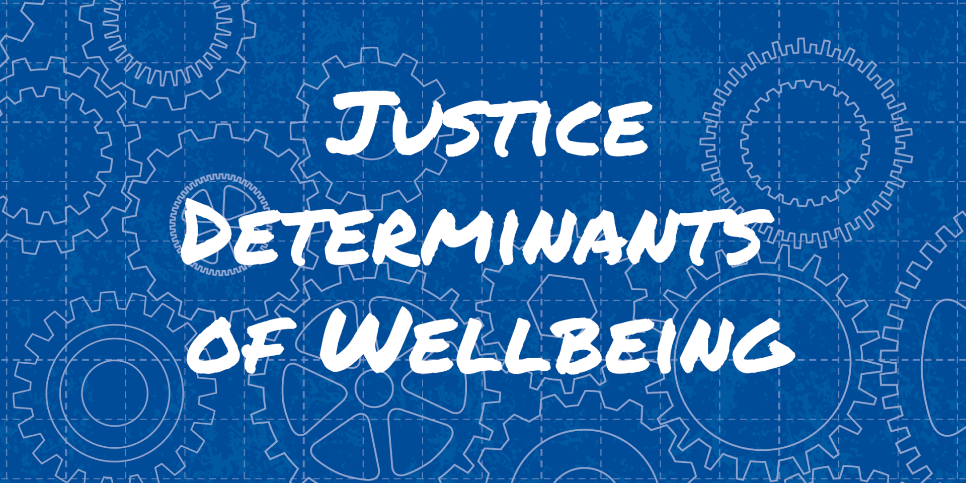 https://wellbeingblueprint.org/wp-content/uploads/2022/01/Justice_Determinants.png